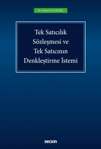 Tek Satıcılık Sözleşmesi Ve Tek Satıcının Denkleştirme İstemi