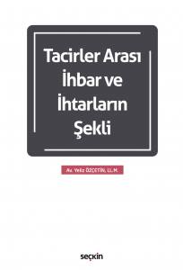 Tacirler Arası İhbar Ve İhtarların Şekli