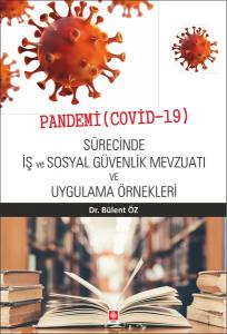 Pandemi (Covid-19) Sürecinde İş Ve Sos.güv.mevzuat