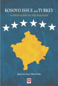 Kosovo Issue And Turkey Nationalism İn The Balkans