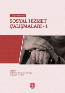 Disiplinlerarası Sosyal Hizmet Çalışmaları-1 Fatma Kahraman Güloğlu