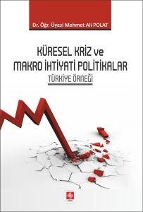 Küresel Kriz Ve Makro İhtiyati Politikalar Türkiye Örneği