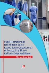 Sağlık Hizmetlerinde Risk Yönetim Süreci Meryem Tekin Epik