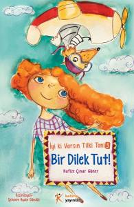 Bir Dilek Tut!(İyi Ki Varsın Tilki Toni 3)