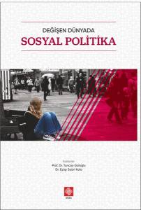 Değişen Dünyada Sosyal Politika Tuncay Güloğlu