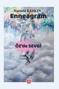 Enneagram Öz'de Sevgi Nursefa Keskin