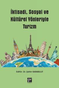 İktisadi, Sosyal Ve Kültürel Yönleriyle Turizm