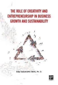 The Role Of Creativity And Entrepreneurship İn Business Growth And Sustainability