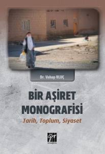 Bir Aşiret Monografisi Tarih, Toplum, Siyaset 