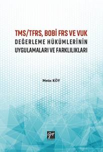 Tms/Tfrs, Bobi Frs Ve Vuk Değerleme Hükümlerinin Uygulamaları Ve Farklılıkları