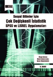 Sosyal Bilimler İçin Çok Değişkenli İstatistik Spss Ve Lısrel Uygulamaları