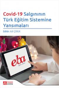 Covid-19 Salgınının 
Türk Eğitim Sistemine Yansımaları