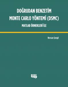 Doğrudan Benzetim Monte Carlo Yöntemi (Dsmc) Matlab Örnekleri İle