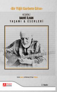 Keskinli Bahri İlhan Yaşamı & Eserleri