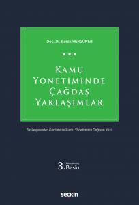 Kamu Yönetiminde Çağdaş Yaklaşımlar Başlangıcından Günümüze Kamu Yönetiminin Değişen Yüzü