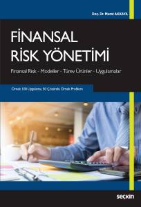 Finansal Risk Yönetimi Finansal Risk – Modeller – Türev Ürünler – Uygulamalar