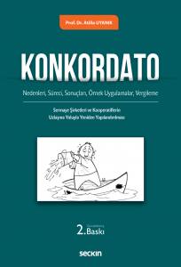 Konkordato (Nedenleri, Süreci, Sonuçları, Örnek Uygulamalar, Vergileme İle Sermaye Şirketleri Ve Kooperatiflerin Uzlaşma Yoluyla Yeniden Yapılandırılması)