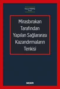 Mirasbırakan Tarafından Yapılan Sağlararası Kazandırmaların Tenkisi