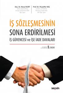 İş Sözleşmesinin Sona Erdirilmesi İş Güvencesi Ve İşe İade Davaları