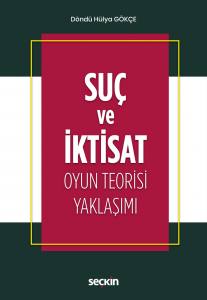 Suç Ve İktisat Oyun Teorisi Yaklaşımı