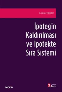 İpoteğin Kaldırılması Ve İpotekte Sıra Sistemi