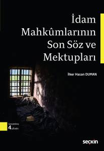İdam Mahkumlarının Son Söz Ve Mektupları