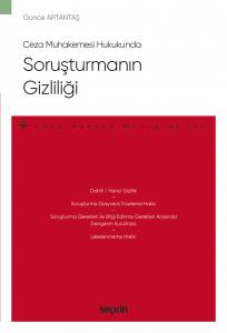 Ceza Muhakemesi Hukukunda Soruşturmanın Gizliliği  – Ceza Hukuku Monografileri –