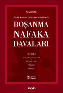 Örnek Karar Ve Dilekçelerle Açıklamalı Boşanma Ve Nafaka Davaları