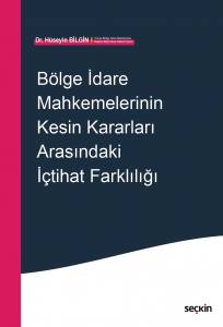 Bölge İdare Mahkemelerinin Kesin Kararları Arasındaki İçtihat Farklılığı