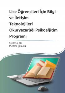 Lise Öğrencileri İçin BilgiVe İletişimTeknolojileri Okuryazarlığı PsikoeğitimProgramı