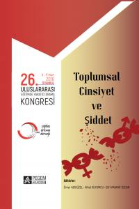 26. Uluslararası Eğitimde Yaratıcı Drama Kongresi (09-11 Mart 2016 İstanbul) Toplumsal Cinsiyet Ve Şiddet