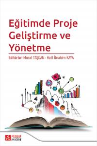 Eğitimde Proje Geliştirme Ve Yönetme