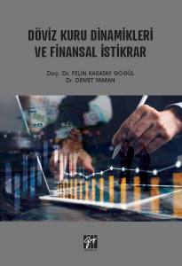 Döviz Kuru Dinamikleri Ve Finansal İstikrar