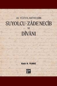 18. Yüzyıl Hattat Şairi Suyolcu-Zadenecib Ve Divanı