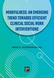 Mindfullness: An Emerging Trend Towards Efficient Clinical Social Work Interventions