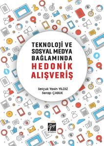 Teknoloji Ve Sosyal Medya Bağlamında Hedonik Alışveriş