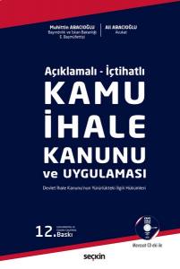 Açıklamalı – İçtihatlı Kamu İhale Kanunu Ve Uygulaması Devlet İhale Kanunu'nun Yürürlükteki İlgili Hükümleri