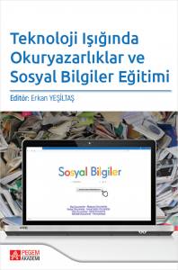 Teknoloji Işığında Okuryazarlıklar Ve Sosyal Bilgiler Eğitimi