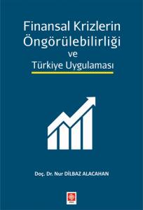 Finansal Krizlerin Öngörülebilirliği Ve Türkiye Uygulaması