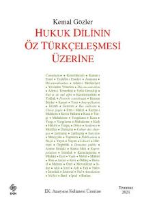 Hukuk Dilinin Öz Türkçeleşmesi Üzerine Kemal Gözler