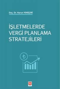 İşletmelerde Vergi Planlama Stratejileri Harun Yeniçeri