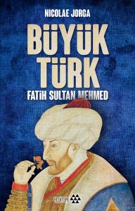 Büyük Türk - Fatih Sultan Mehmed