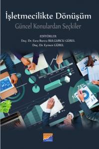 İşletmecilikte Dönüşüm: Güncel Konulardan Seçkiler