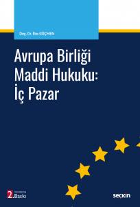 Avrupa Birliği Maddi Hukuku: İç Pazar