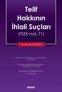 Telif Hakkının İhlali Suçları (Fsek Md. 71)