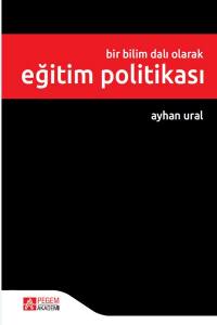 Bir Bilim Dalı Olarak Eğitim Politikası