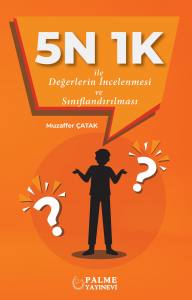 5N 1K İle Değerlerin İncelenmesi Ve Sınıflandırılması