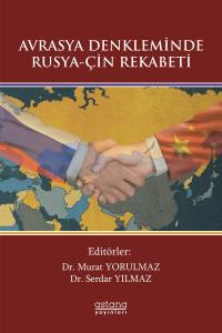 Avrasya Denkleminde Rusya- Çin Rekabeti