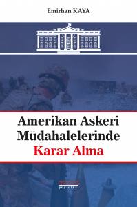 Amerikan Askeri Müdahalelerinde Karar Alma