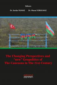 The Changing Perspectives And New Jeopolitics Of The Caucaus İn The 21St Century